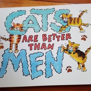 Cats Are Better Than Men book, softcover. EUC